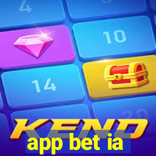 app bet ia